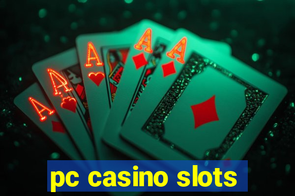 pc casino slots