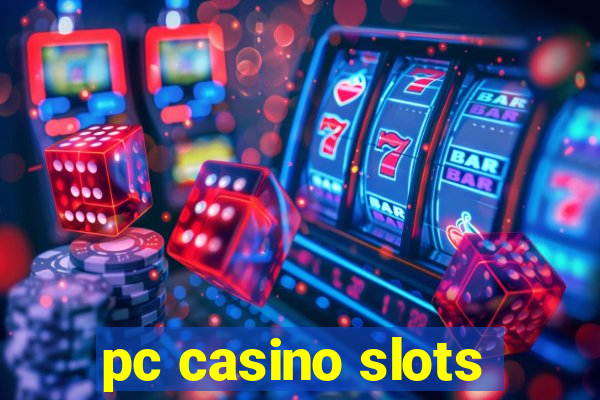 pc casino slots