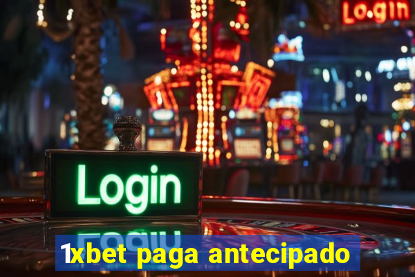 1xbet paga antecipado