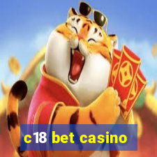 c18 bet casino