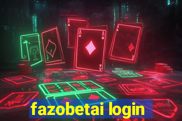 fazobetai login