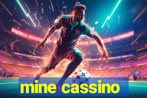 mine cassino