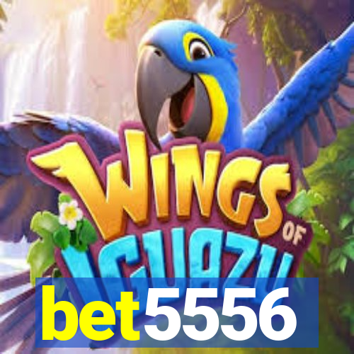 bet5556