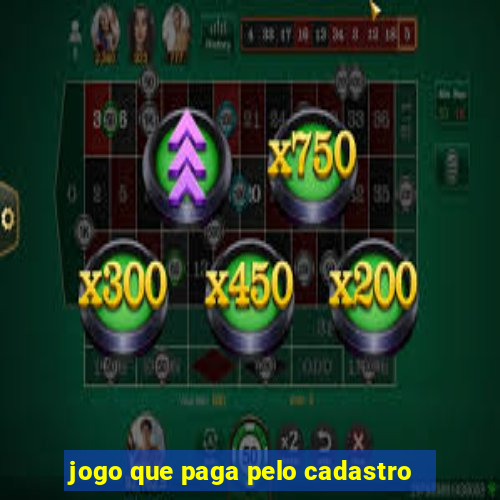 jogo que paga pelo cadastro