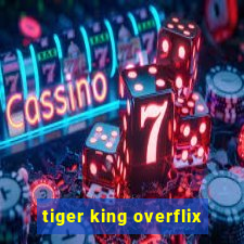 tiger king overflix