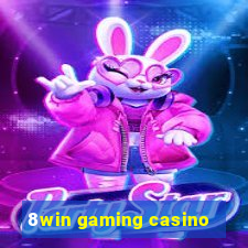 8win gaming casino