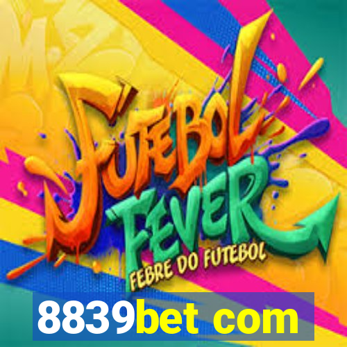 8839bet com