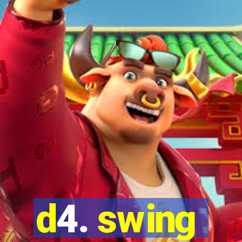 d4. swing