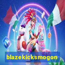 blazekicksmogon