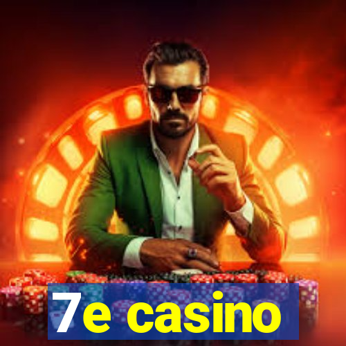 7e casino