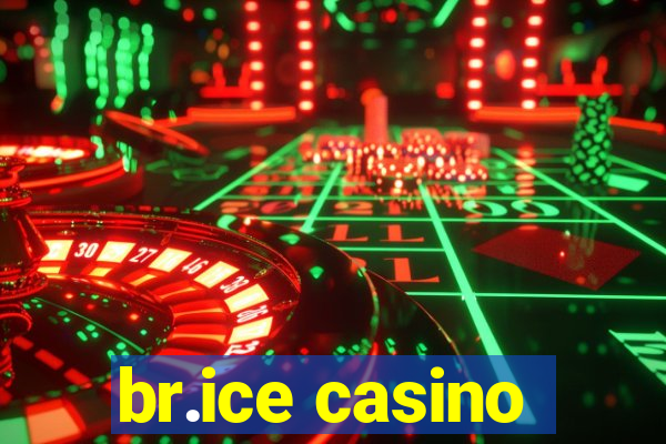 br.ice casino