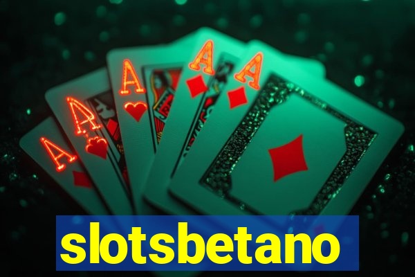 slotsbetano