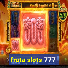 fruta slots 777