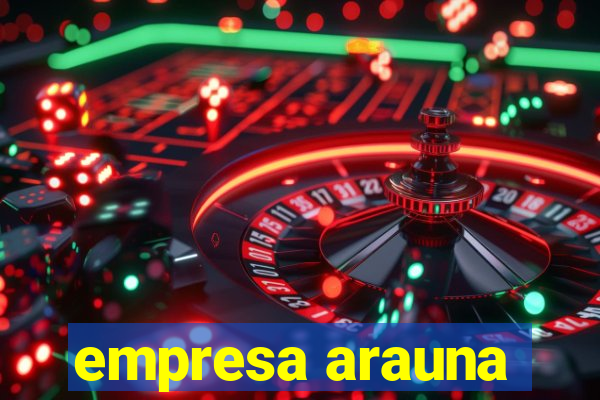 empresa arauna