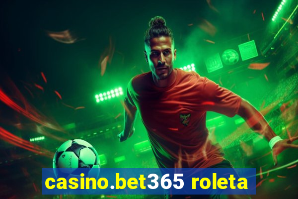 casino.bet365 roleta