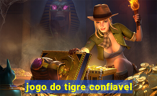 jogo do tigre confiavel