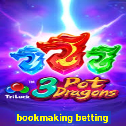 bookmaking betting