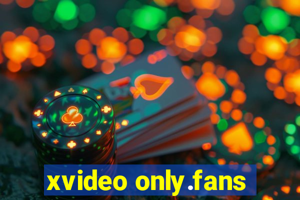 xvideo only.fans