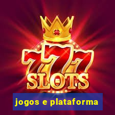 jogos e plataforma