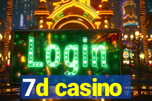 7d casino