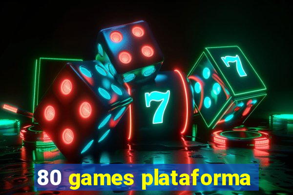 80 games plataforma