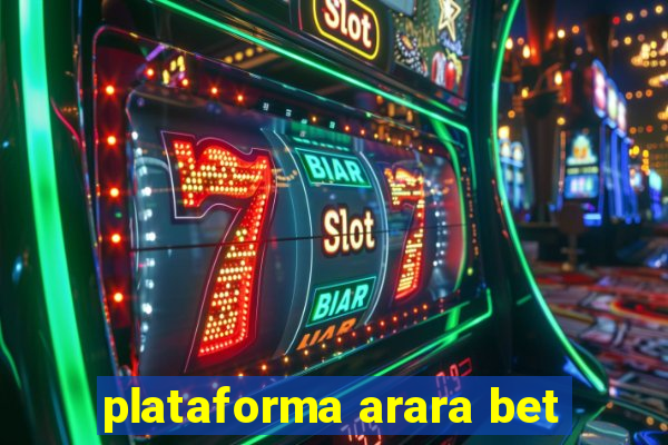 plataforma arara bet