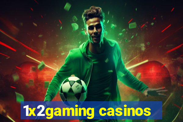 1x2gaming casinos