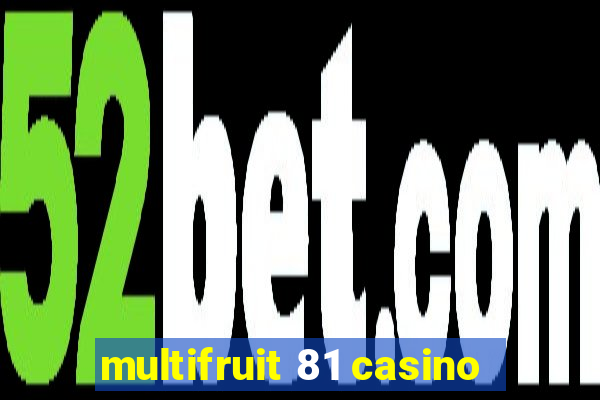 multifruit 81 casino