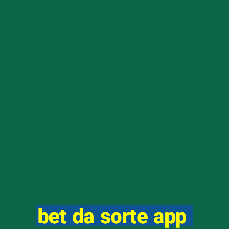 bet da sorte app