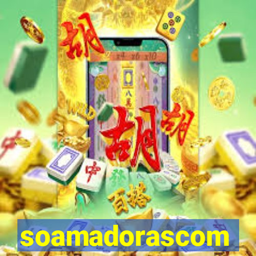 soamadorascom