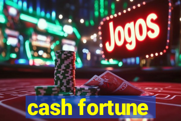 cash fortune