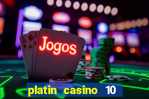 platin casino 10 giros gr谩tis