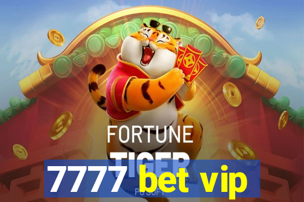 7777 bet vip