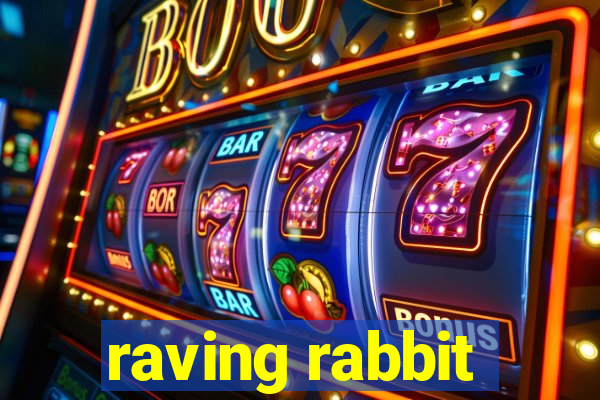 raving rabbit