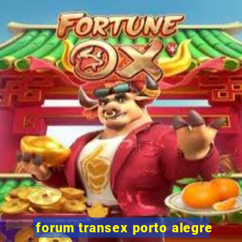 forum transex porto alegre