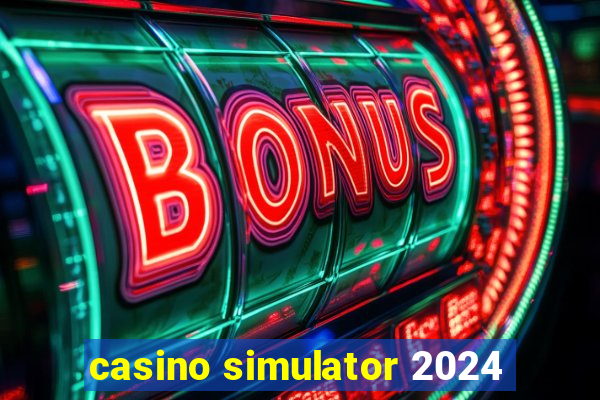 casino simulator 2024