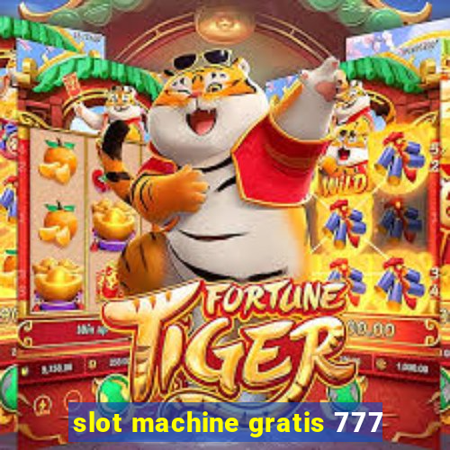 slot machine gratis 777