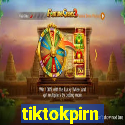 tiktokpirn