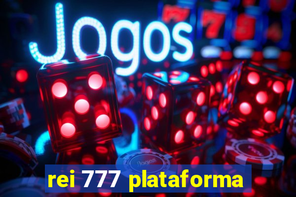 rei 777 plataforma