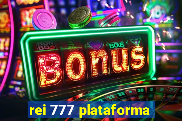 rei 777 plataforma