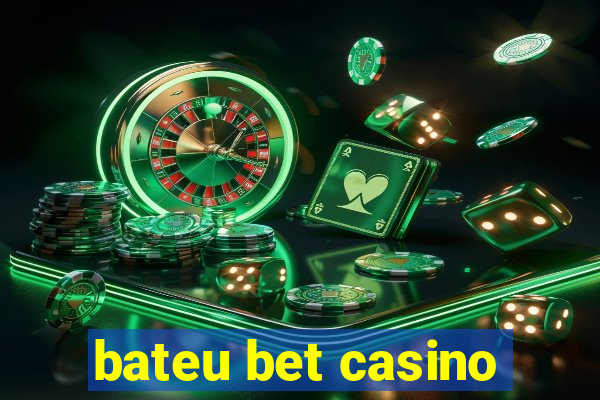 bateu bet casino