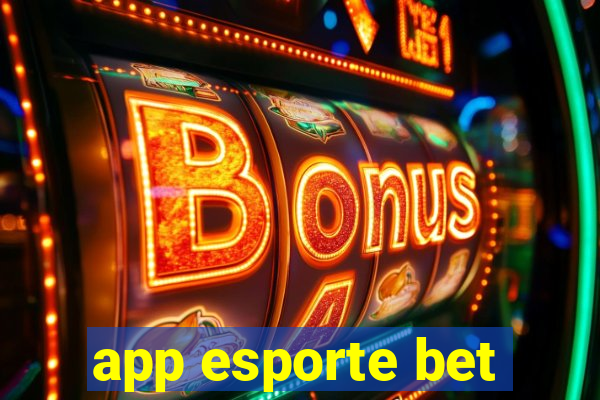 app esporte bet