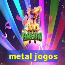 metal jogos