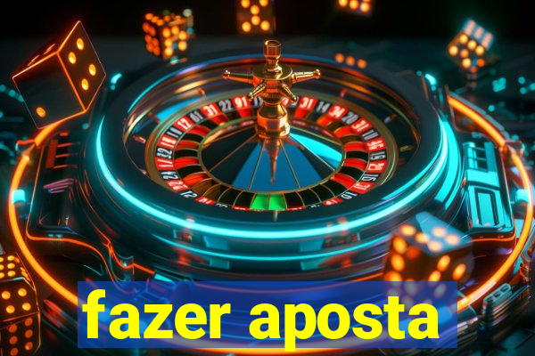 fazer aposta