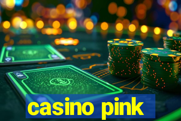 casino pink