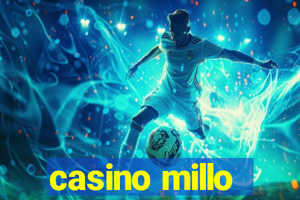 casino millo