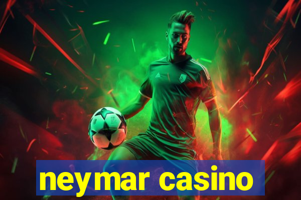 neymar casino