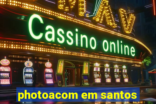 photoacom em santos