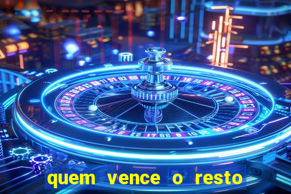 quem vence o resto do jogo