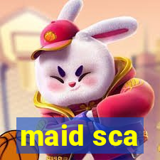 maid sca